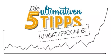 Die 5 ultimativen Tipps zur Erstellung einer Umsatzprognose