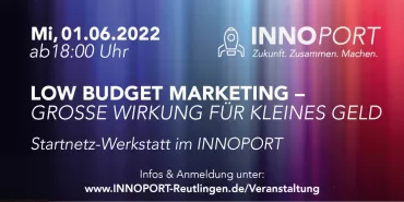 Nächste Startnetz-Werkstatt am 01.06.22: Low Budget Marketing